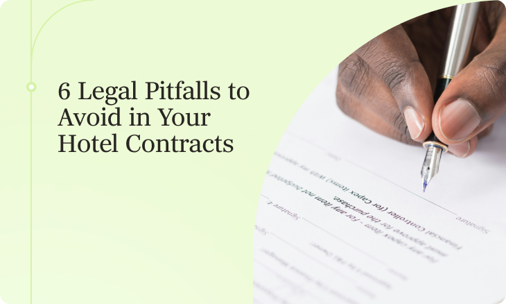 6 Legal Pitfalls in Hotel Contracts to Avoid